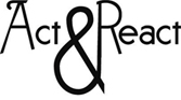Act & React